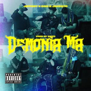 Demonia Ma (feat. DGO & JavoGTR) [Explicit]