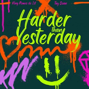 Harder Than Yesterday (Explicit)