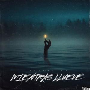 Mientas Llueve (Explicit)