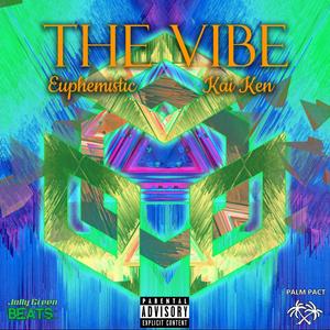 The Vibe (feat. Kai Ken) [Explicit]