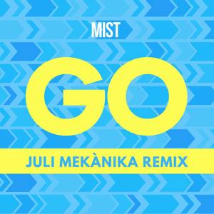 Go (Juli Mekànika Remix)