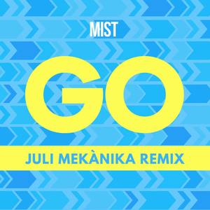 Go (Juli Mekànika Remix)