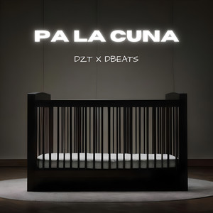 Pa la Cuna (Explicit)