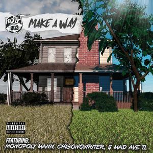 Make A Way(feat. Monopoly Mann, CHISongwriter & Mad Ave TL) (Explicit)