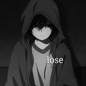 Lose