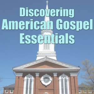 Discovering American Gospel Essentials, Vol.1