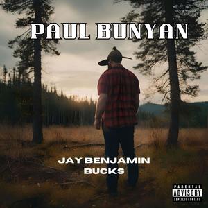 Paul Bunyan (Explicit)