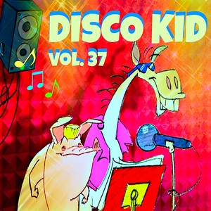 Disco kid Vol..37 (Le più belle canzoni dei bambini)