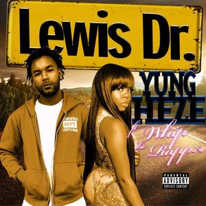 Lewis dr (feat. Whip The Rapper) (Explicit)