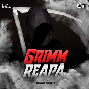 Grimm Reapa Riddim (Explicit)