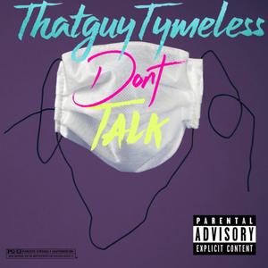 Dont Talk (Explicit)