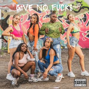 Give No ****s (Explicit)