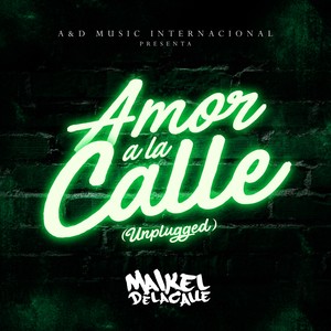 Amor a la Calle (Unplugged)