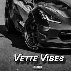 Vette Vibes (Explicit)