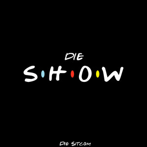 Die Show