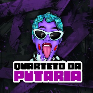 Quarteto da Putaria (Explicit)