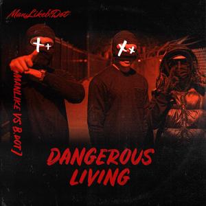 Dangerous Living (Explicit)