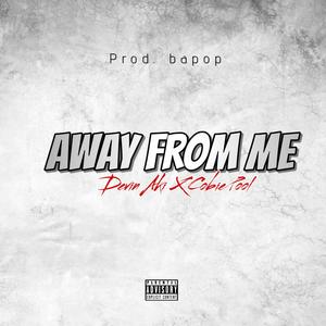 Away From Me (feat. Cobie Pool) (Explicit)