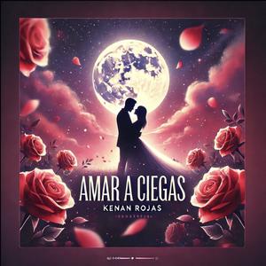 Amar a ciegas