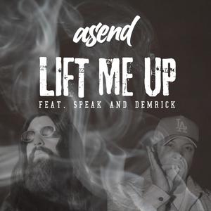 Lift Me Up (feat. speak & Demrick) [Explicit]