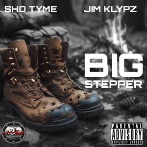 big stepper (feat. sho tyme) (Explicit)