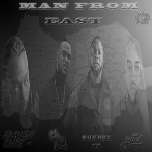 Man From East (feat Callyuvm Rhymez TP & Saintuvm)