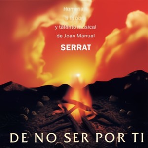 De No Ser Por Ti - A Homage To Joan Manuel Serrat