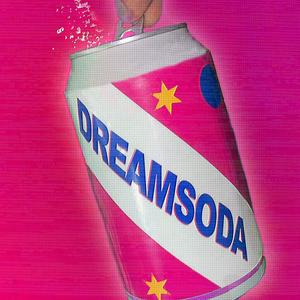 DREAMSODA (Explicit)