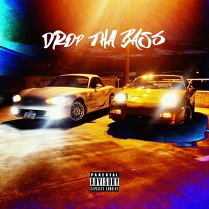 DROP THA BASS (Explicit)
