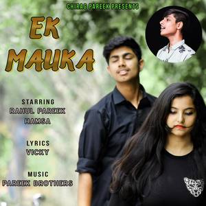 Ek Mauka (feat. Rahul Pareek & Hamsa)