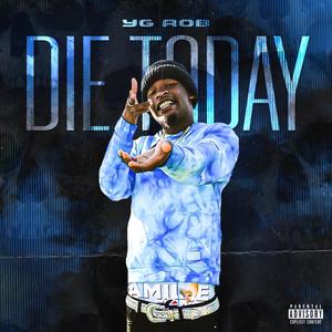 Die Today (Explicit)