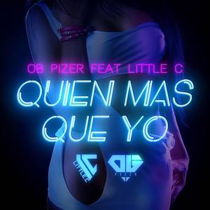 Quien Mas Que Yo (feat. Little C) [Explicit]