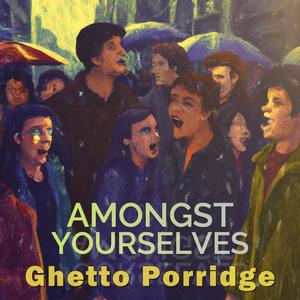 Amongst Yourselves (Explicit)
