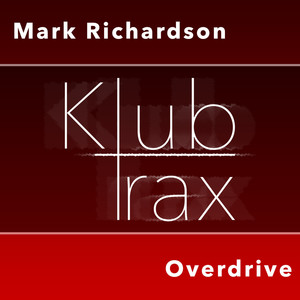 Mark Richardson - Overdrive (Club Mix)