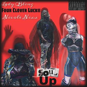 Soul Up (feat. Nicole Nixx & Lady Bling) (Explicit)