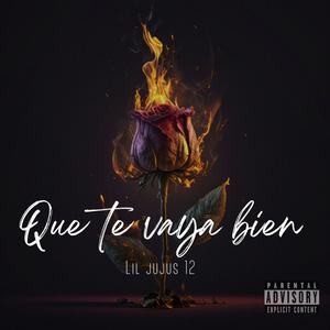 Que Te Vaya bien (Explicit)