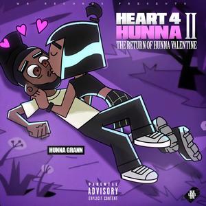 Heart 4 Hunna 2 : The Return Of Hunna Valentine (Explicit)