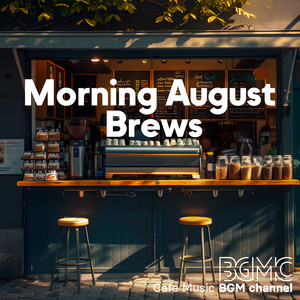 Morning August Brews