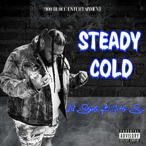 Steady Cold (feat. Cuddy S) (Explicit)