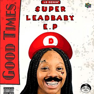 SUPER LEADBABY E.P (Explicit)