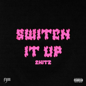 Switch It Up (Explicit)