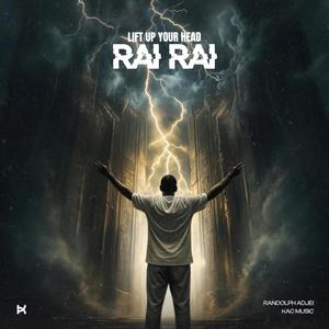 Lift Up Your Head (Rai Rai) (feat. Randolph Adjei)