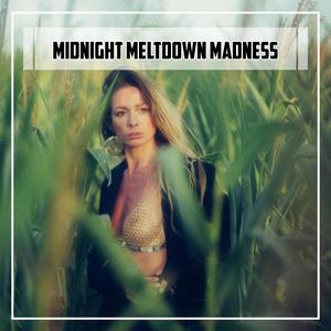 Midnight Meltdown Madness