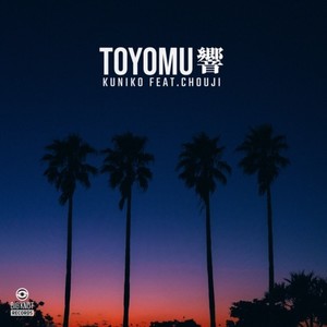 TOYOMU (feat. Kuniko & Chouji)