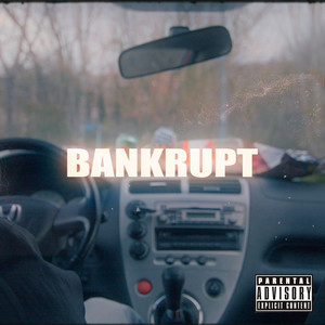 Bankrupt (Explicit)