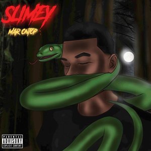 Slimey (Explicit)