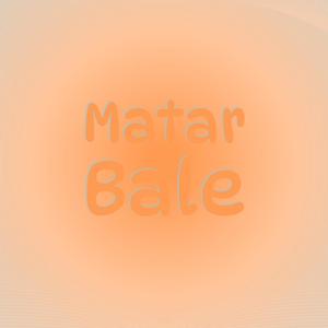 Matar Bale