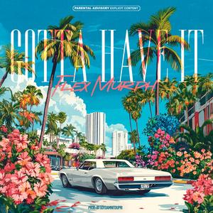 Gotta Have It (Explicit)