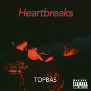 Heartbreaks (Explicit)