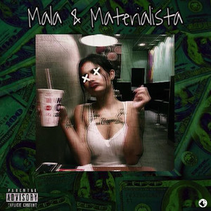 Mala y Materialista (Explicit)